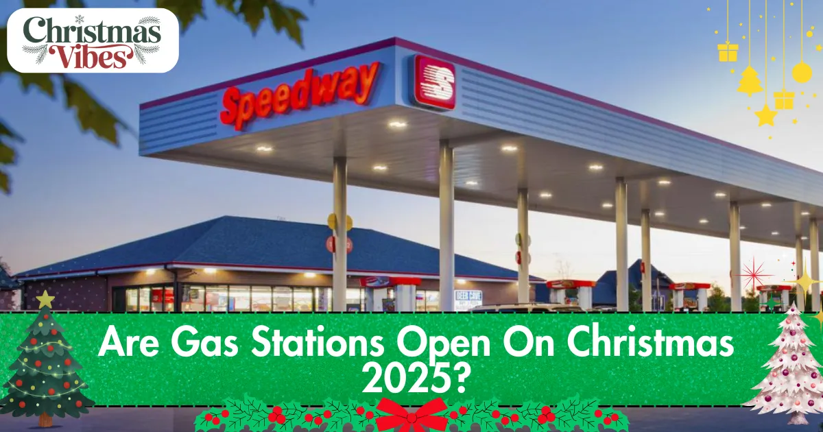Are Gas Stations Open On Christmas 2025
