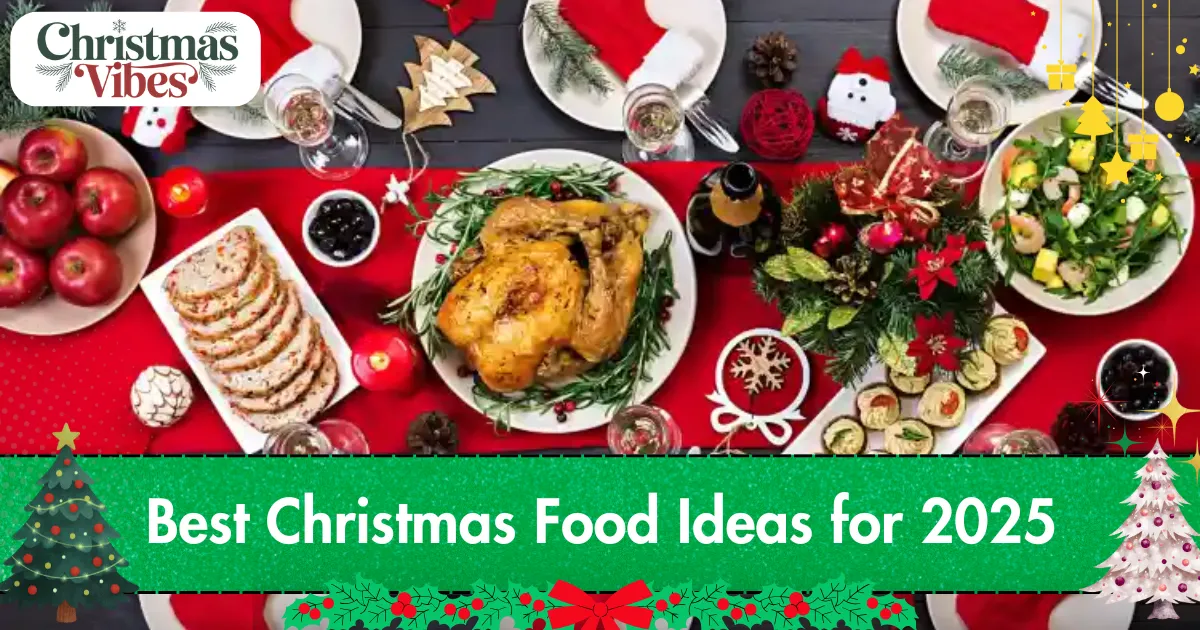 Best Christmas Food Ideas for 2025
