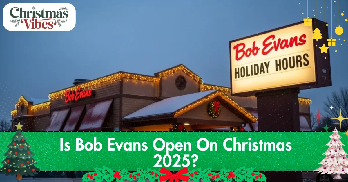 Is Bob Evans Open On Christmas 2025