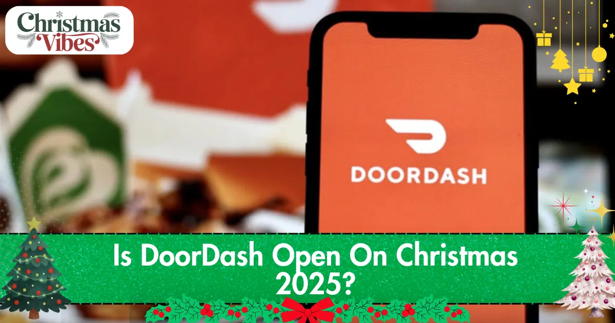 Is DoorDash Open On Christmas 2025