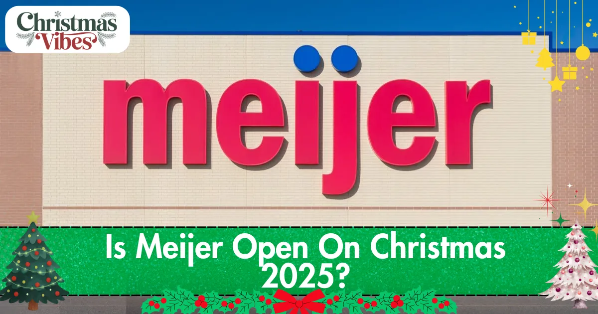 Is Meijer Open On Christmas 2025