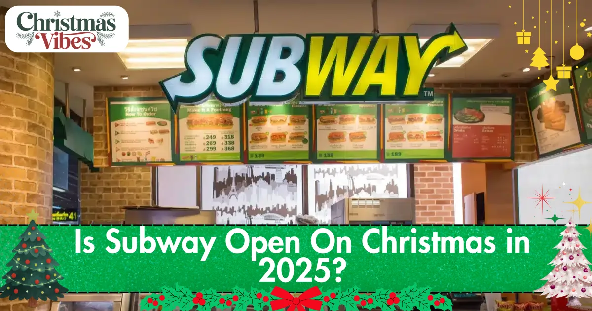 Is Subway Open On Christmas in 2025